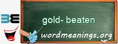 WordMeaning blackboard for gold-beaten